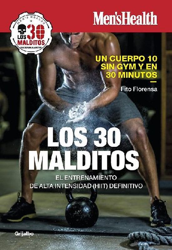 Los 30 malditos : el entrenamiento de alta intensidad (HIIT) definitivo