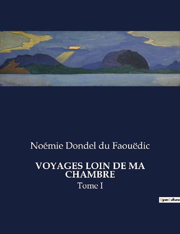 VOYAGES LOIN DE MA CHAMBRE
