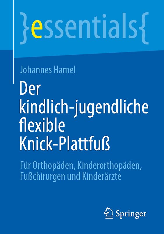 Der kindlich-jugendliche flexible Knick-Plattfuß