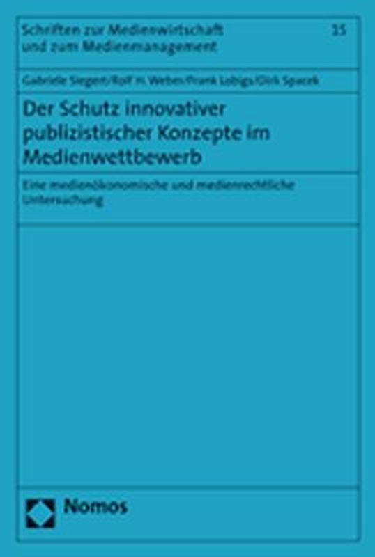 Der Schutz innovativer publizistischer Konzepte im Medienwettbewerb