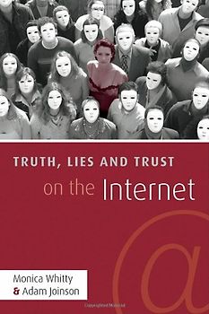 Truth, Lies and Trust on the Internet - Monica T. Whitty, Adam Joinson [Hardcover]