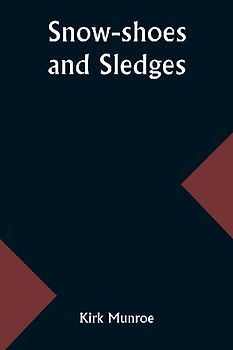Snow-shoes and Sledges