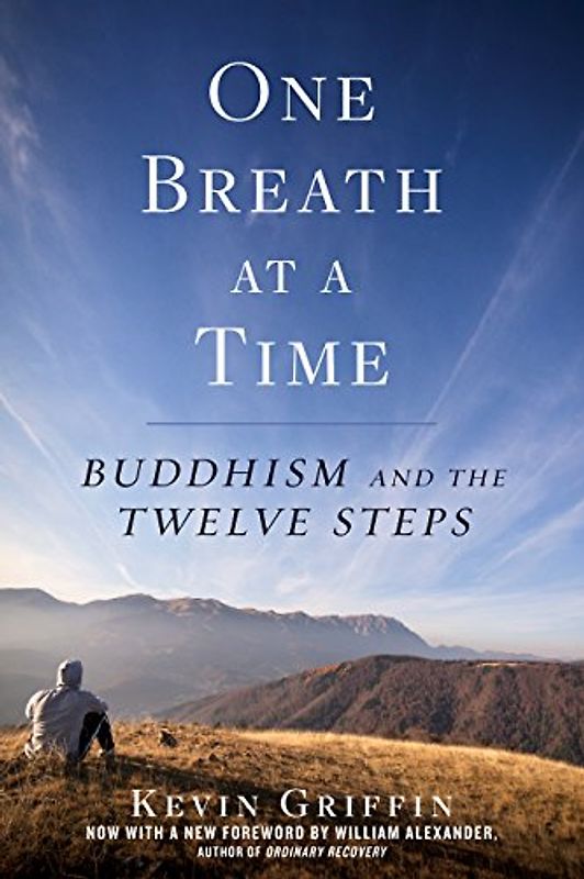 One Breath at a Time: Buddhism and the Twelve Steps