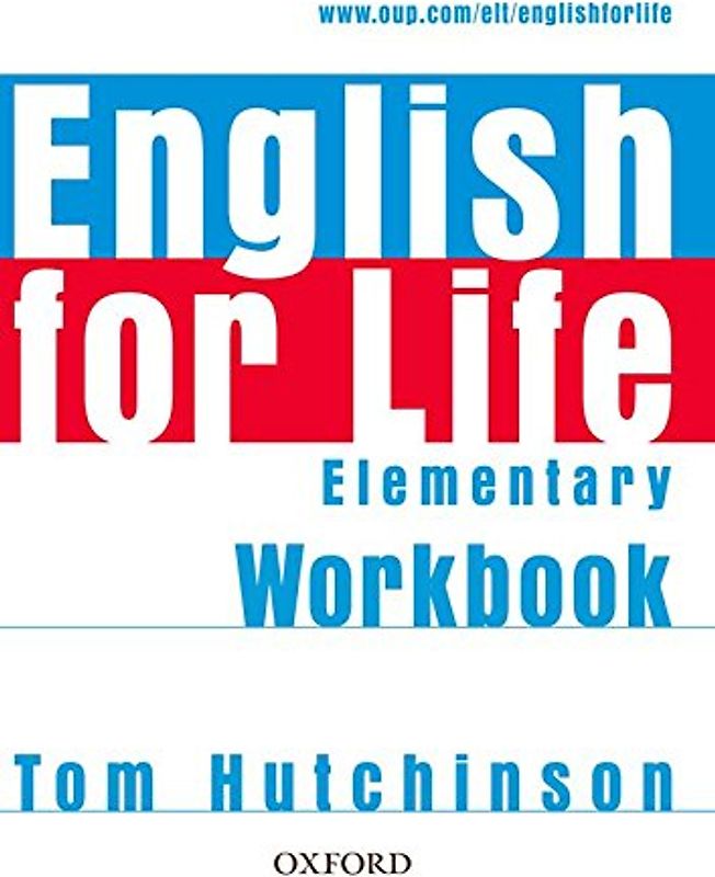 English for Life Elementary. Workbook without Key: General English four-skills course for adults