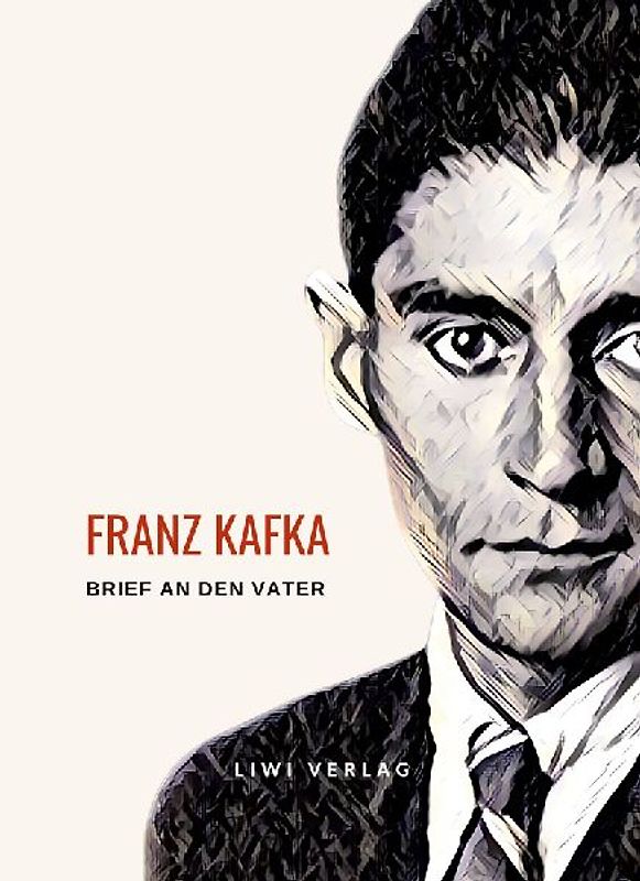 Franz Kafka: Brief an den Vater. Vollständige Neuausgabe