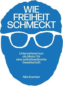 Wie Freiheit schmeckt