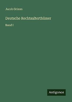 Deutsche Rechtsalterthümer