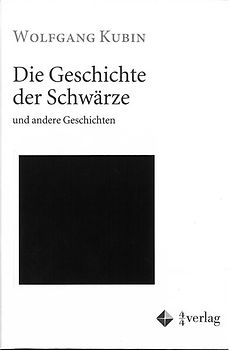 Die Geschichte der Schwärze und andere Geschichten