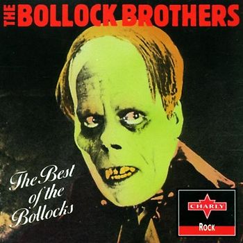 the Bollock Brothers - Best of