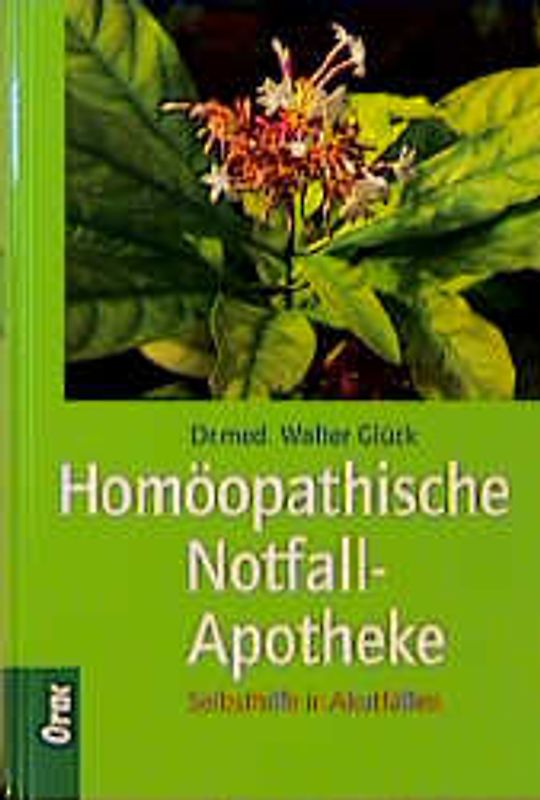 Homöopathische Notfallapotheke. Selbsthilfe in Akutfällen