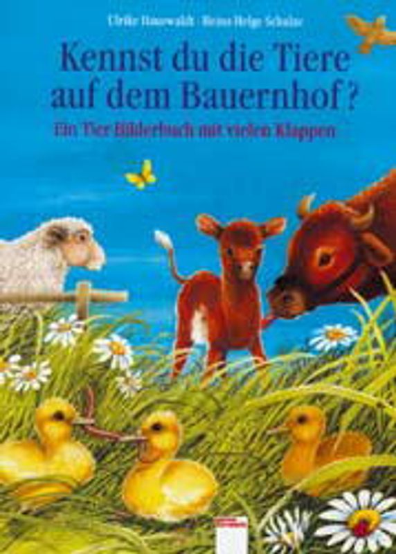 Kennst du die Tiere auf dem Bauernhof?. Ein Tierbilderbuch mit vielen Klappen