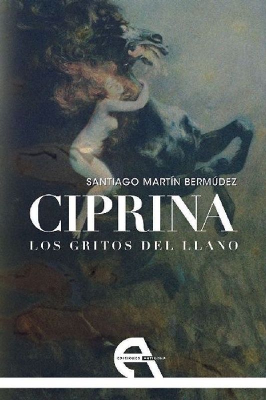 Ciprina : los gritos del llano