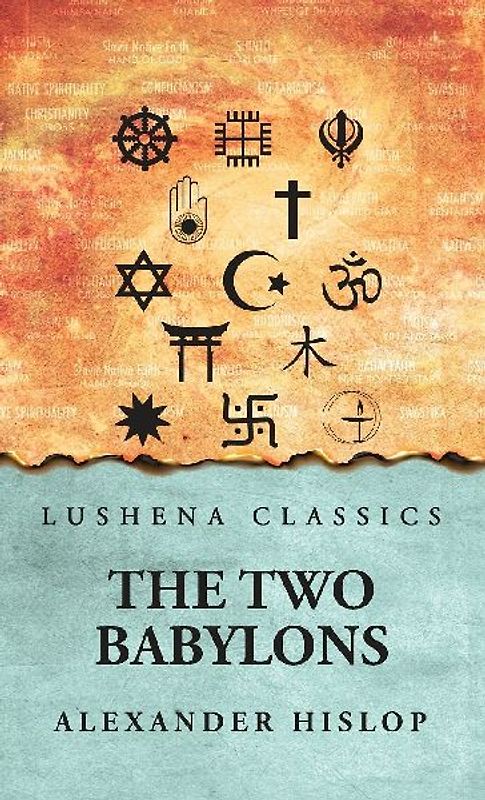 The 2 Babylons Alexander Hislop