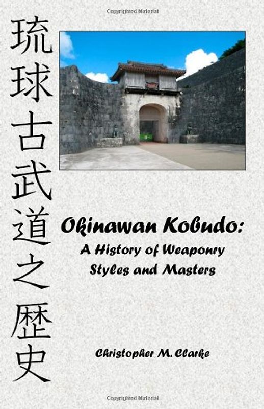 Okinawan Kobudo: A History of Weaponry Styles and Masters