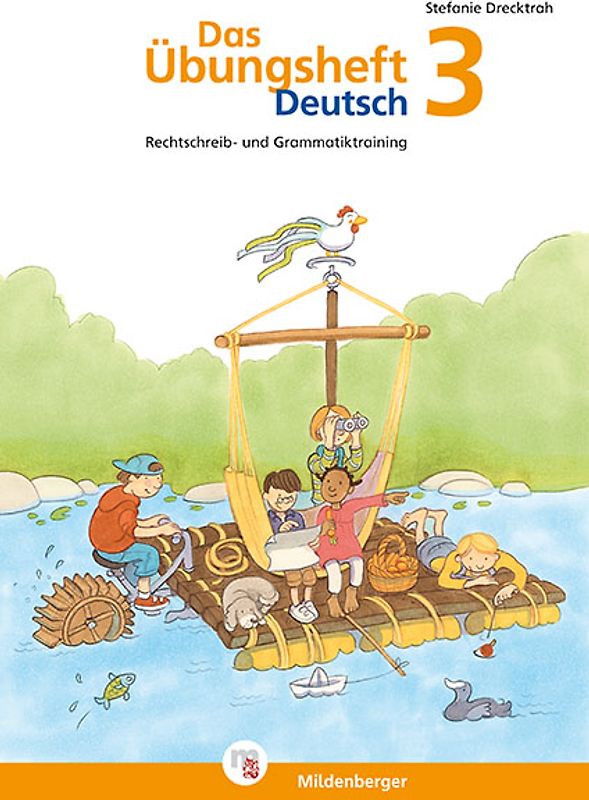 Das Übungsheft Deutsch / Das Übungsheft Deutsch 3. Rechtschreib- und Grammatiktraining, Klasse 3