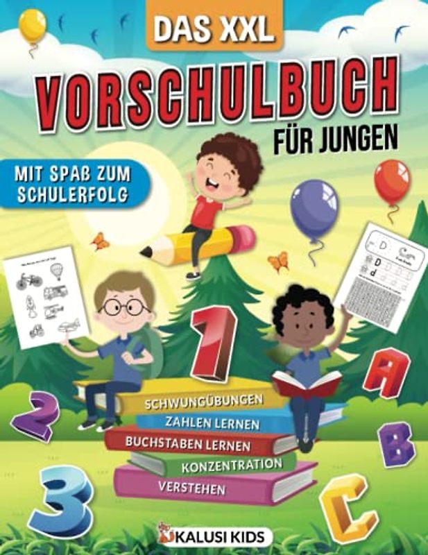 Das XXL Vorschulbuch für Jungen: Das Perfekte Vorschule Übungsbuch zur Vorbereitung auf die Schule - Vorschulheft zur Förderung der Konzentration, Feinmotorik und vieles mehr!