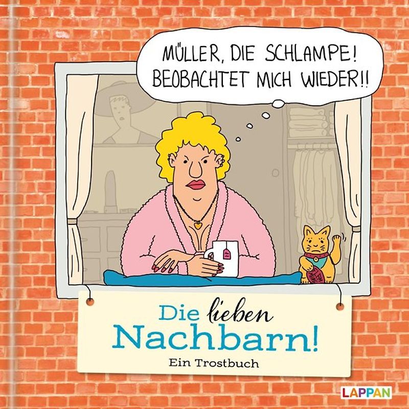 Die lieben Nachbarn - Ein Trostbuch: Cartoons zum Thema Nachbarn