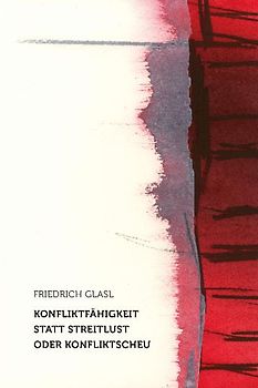 Konfliktfähigkeit statt Streitlust oder Konfliktscheu