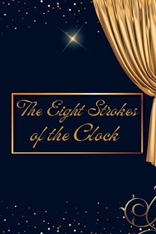 The Eight Strokes of the Clock
