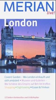 London. London entdecken und erleben. Bummeln, Einkaufen, Ausgehen. Essen, Trinken, Übernachten. Spaziergänge, Ausflüge, Sehenswertes