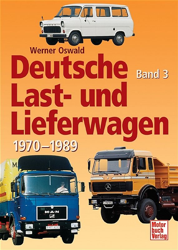 Deutsche Last- und Lieferwagen Band 3