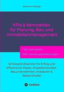 KPIs & Kennwerte für Planung, Bau und Immobilienmanagement