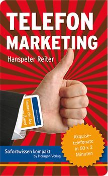 Sofortwissen kompakt: Telefonmarketing.. Akquisetelefonate in 50 x 2 Minuten