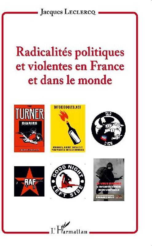 Radicalités politiques et violentes en France et dans le monde