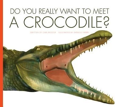 Do You Really Want to Meet a Crocodile?