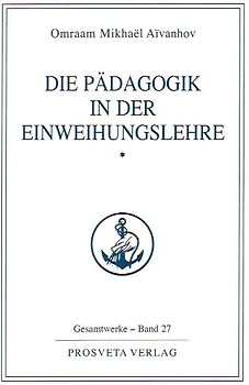Die Pädagogik in der Einweihungslehre - Teil 1