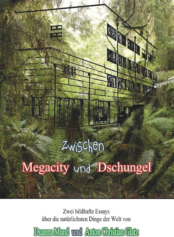 Zwischen Dschungel und Megacity