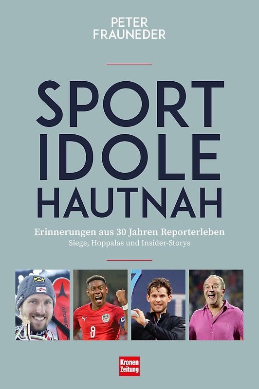 Sportidole hautnah - Erinnerungen aus 30 Jahren Reporter-Leben