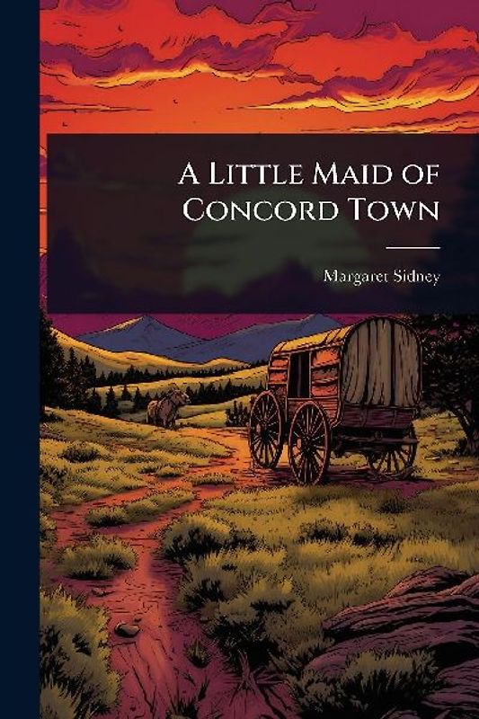 A Little Maid of Concord Town