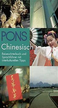 PONS Reisewörterbuch Chinesisch. Reisewörterbuch und Sprachführer mit interkulturellen Tipps
