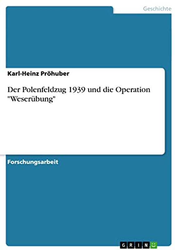 Der Polenfeldzug 1939 und die Operation "Weserübung"