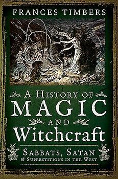 A History of Magic and Witchcraft