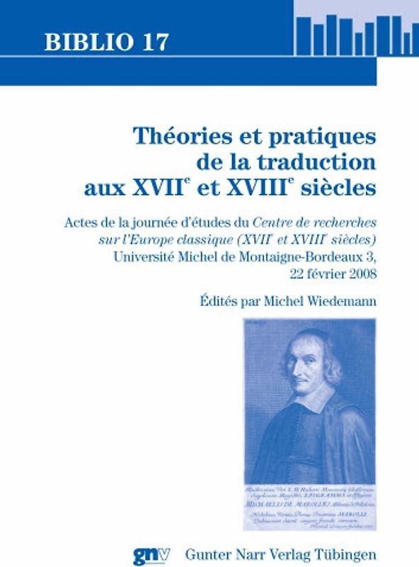Theories et pratiques de la traduction aux XVIIe et XVIIIe siecles