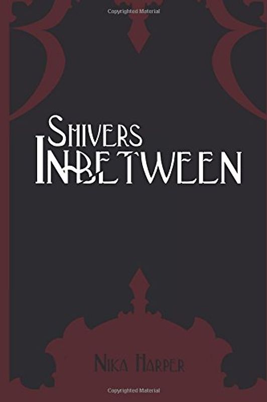 Shivers In-Between - Harper, Nika