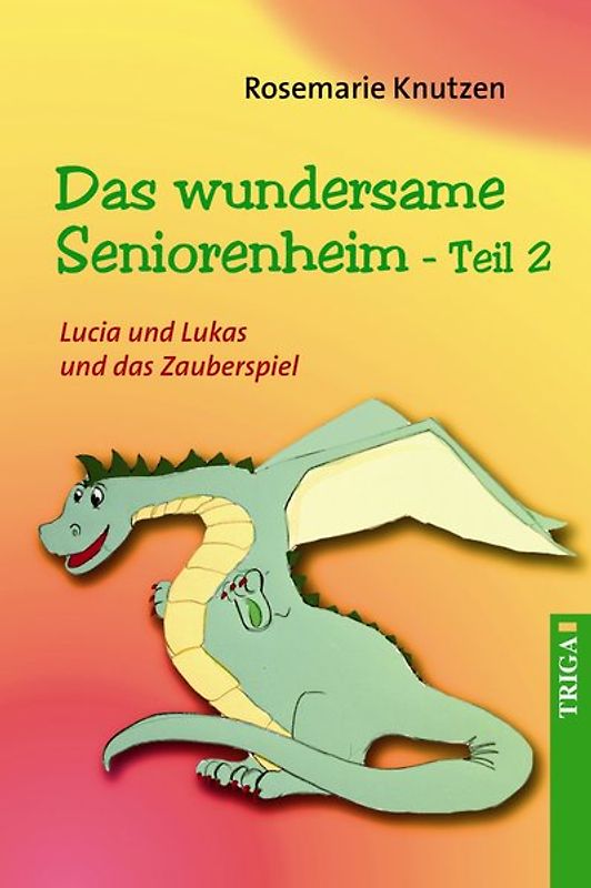Das wundersame Seniorenheim - Band 2