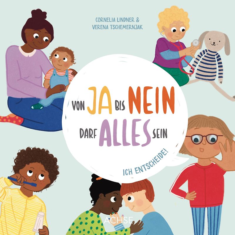Von Ja bis Nein darf alles sein. Ich entscheide!