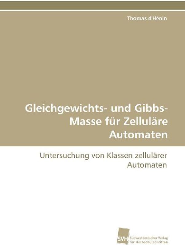 Gleichgewichts- und Gibbs-Masse für Zelluläre Automaten