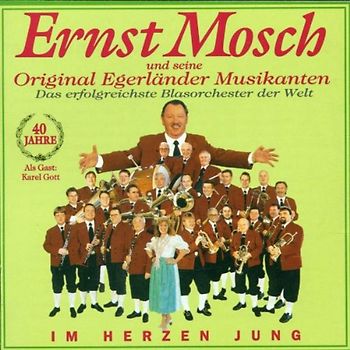 Ernst Mosch - Im Herzen Jung