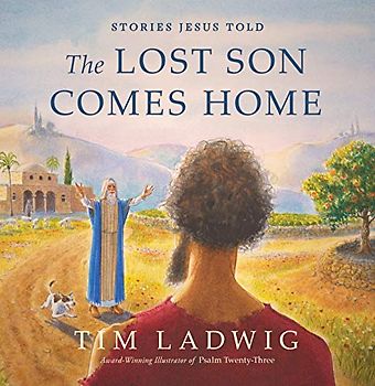Stories Jesus Told: The Lost Son Comes Home