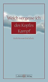 Weich vergesse ich des Kopfes Kampf