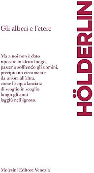 Gli alberi e l'etere. Testo tedesco a fronte