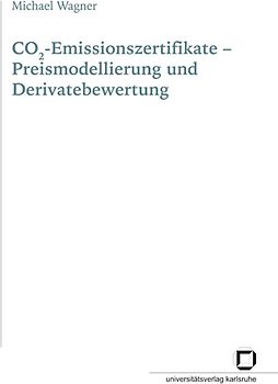 CO2-Emissionszertifikate - Preismodellierung und Derivatebewertung