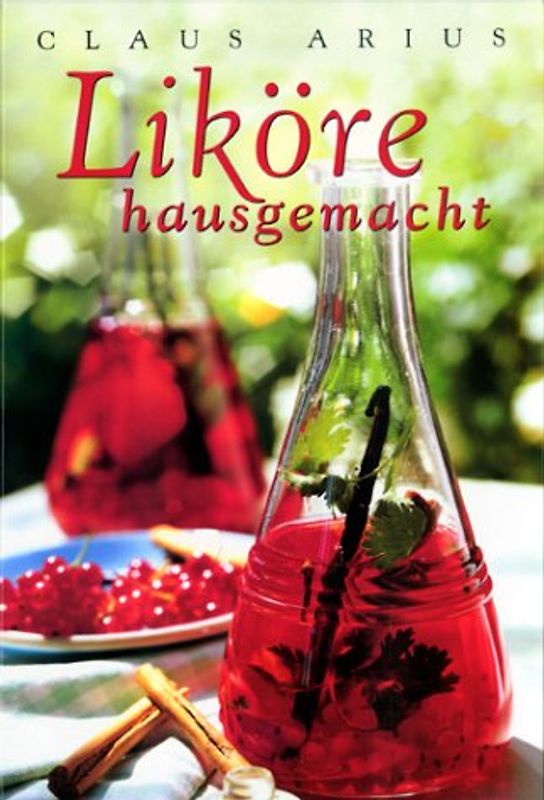 Liköre hausgemacht