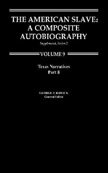 The American Slave--Texas Narratives