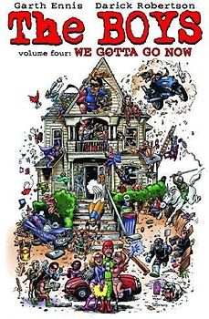 The Boys Vol. 4: We Gotta Go Now - Garth Ennis