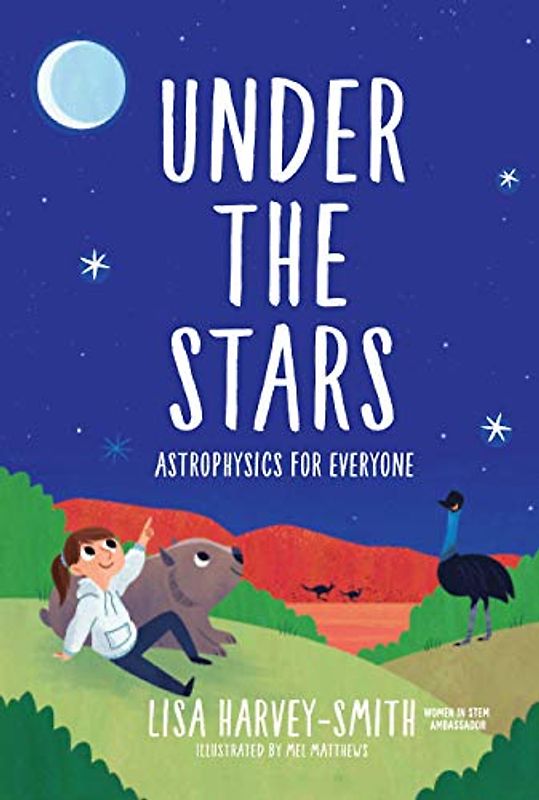 Under The Stars: Astrophysics For Everyone